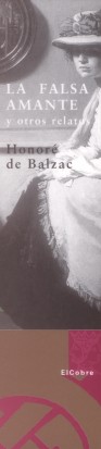  Honor� de Balzac : La falsa amante y otros relatos 