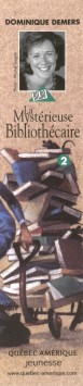  Dominique Demers :La Myst�rieuse Biblioth�caire 