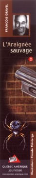  Fran�ois Gravel : L'Araign�e sauvage 