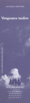 Jacques REBOTIER : Vengeance tardive 