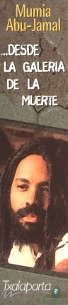   ...Desde la galeria de la muerte : Mumia Abu-Jamal 